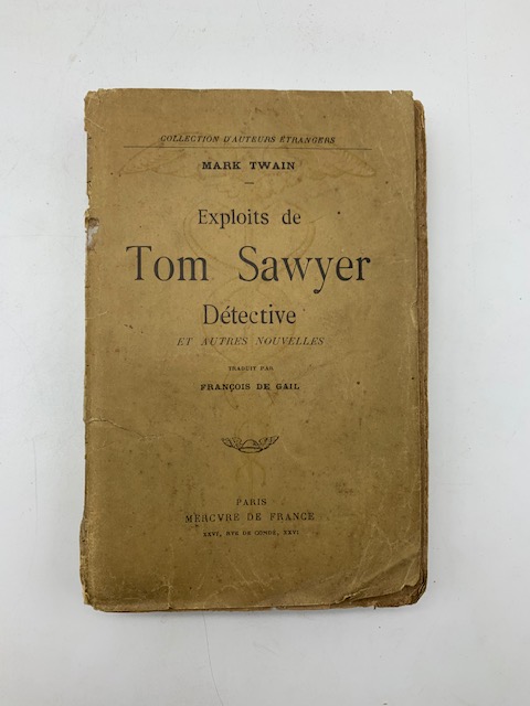 Exploits de Tom Sawyer detective et autres novelles traduits par Francois De Gail